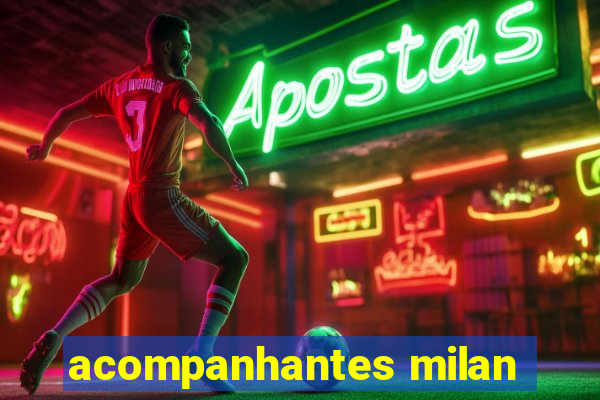 acompanhantes milan